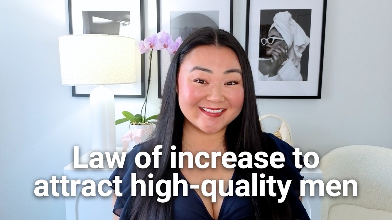 Law of increase to attract high quality men that tick your boxes