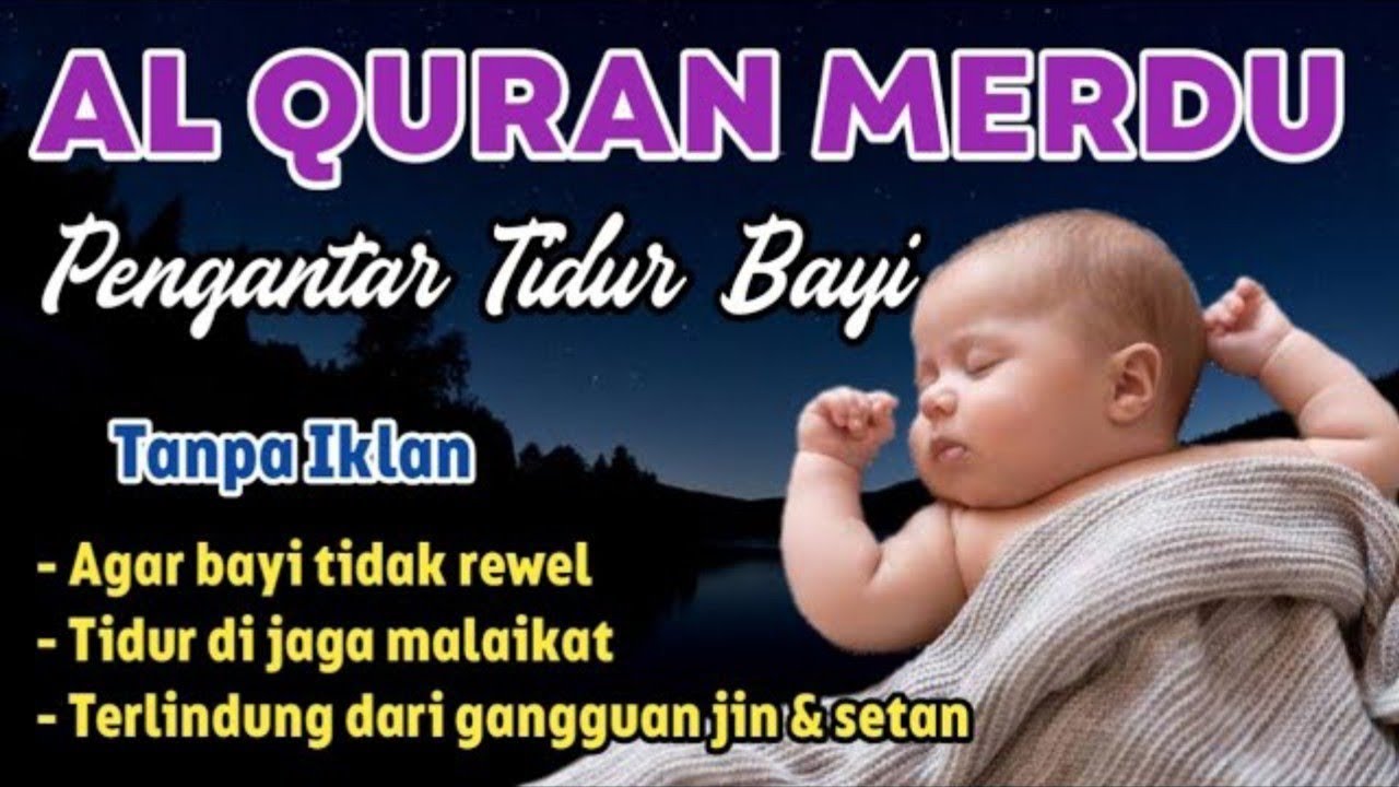 TANPA IKLAN❗️Bacaan Al Quran Merdu Pengantar Tidur Bayi💞