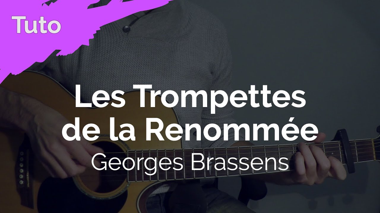 Les Trompettes de la Renommée - Georges Brassens - Tuto Guitare