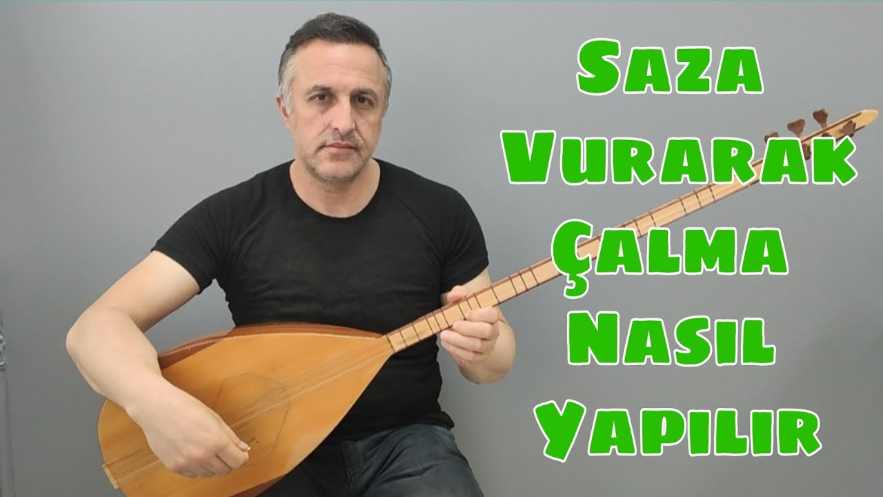 Saza Vurarak Çalma Nasıl Yapılır
