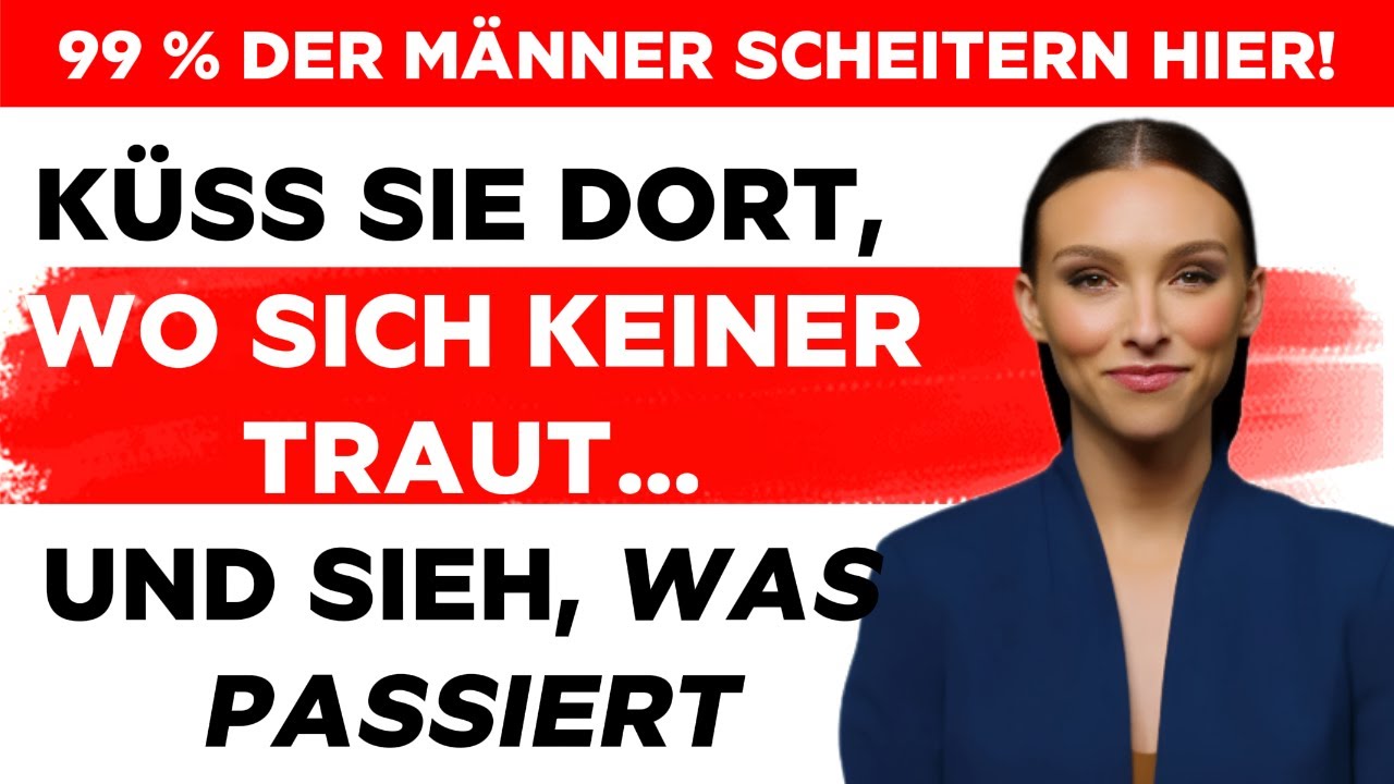 Es ist nicht ihr HALS… und nicht ihre LIPPEN. BERÜHRE diesen PUNKT, und sie VERLIERT die KONTROLLE.