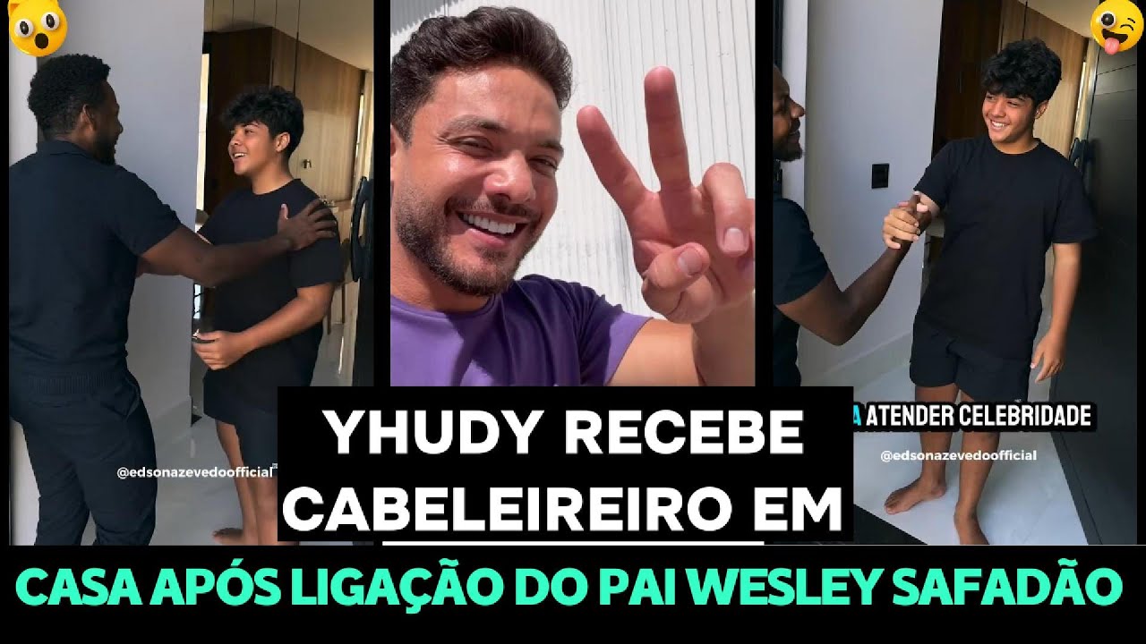 WESLEY SAFADÃO LIGA PARA SEU FILHO YHUDY E CABELEIREIRO CHEGA EM SUA CASA