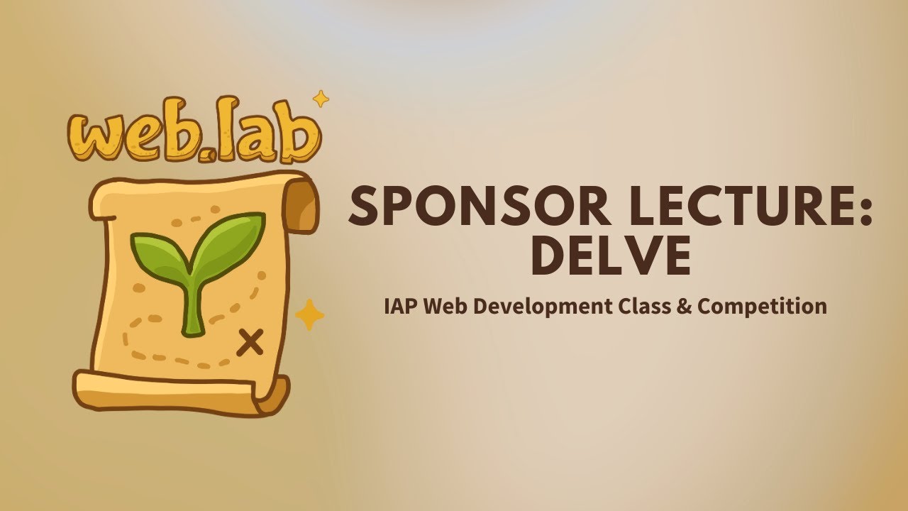 MIT web.lab (6.962) - Day 10: Sponsor Lecture: Delve