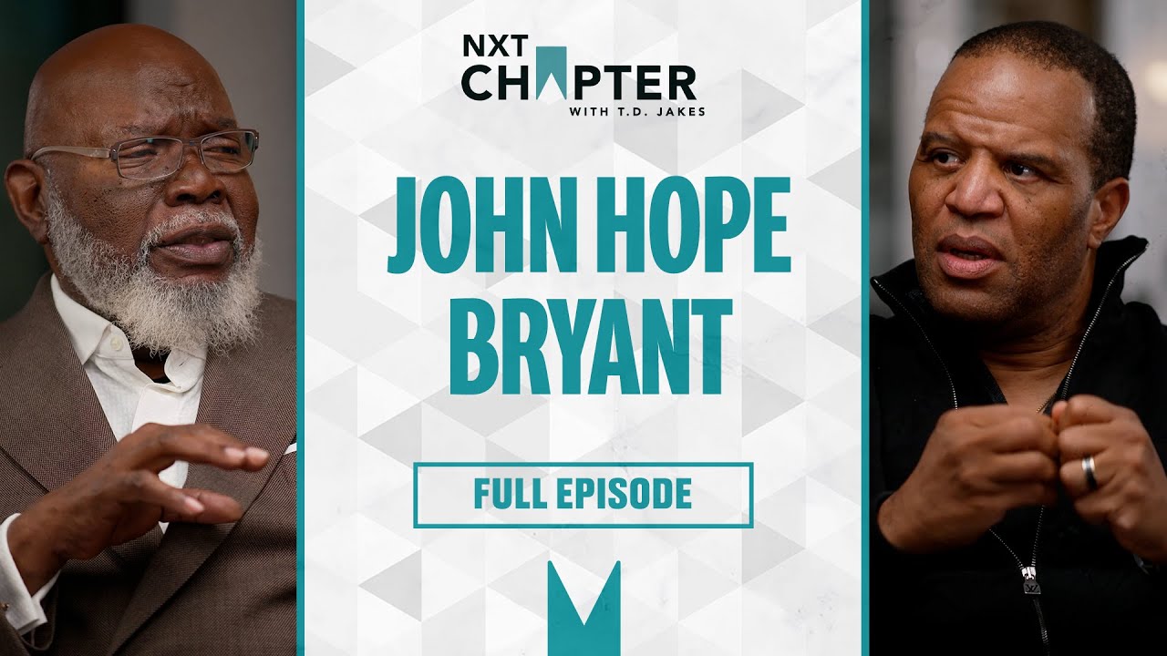 John Hope Bryant On Financial Literacy, Race, & Economic Power | NXT Chapter with T.D. Jakes