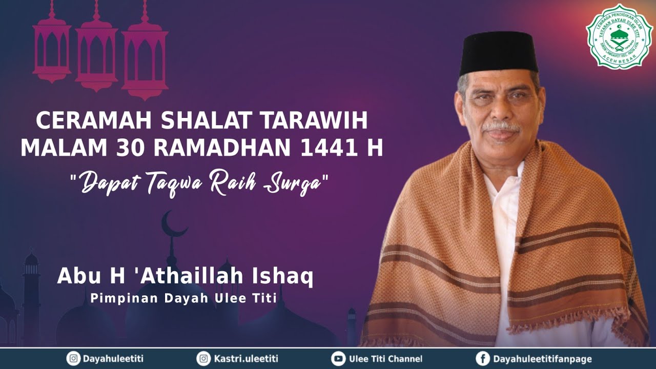 Ceramah Abu Ulee Titi | Malam Tarawih ke-30 Ramadhan 1441H | Abu H 'Athaillah Ishaq Tgl. 22 mei 2020