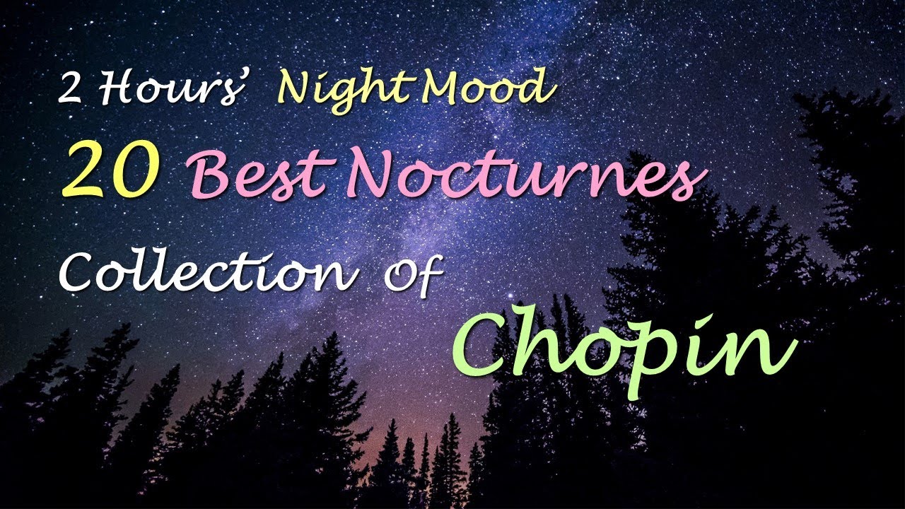 20 Best Nocturne of Chopin Collection: Night Mood
