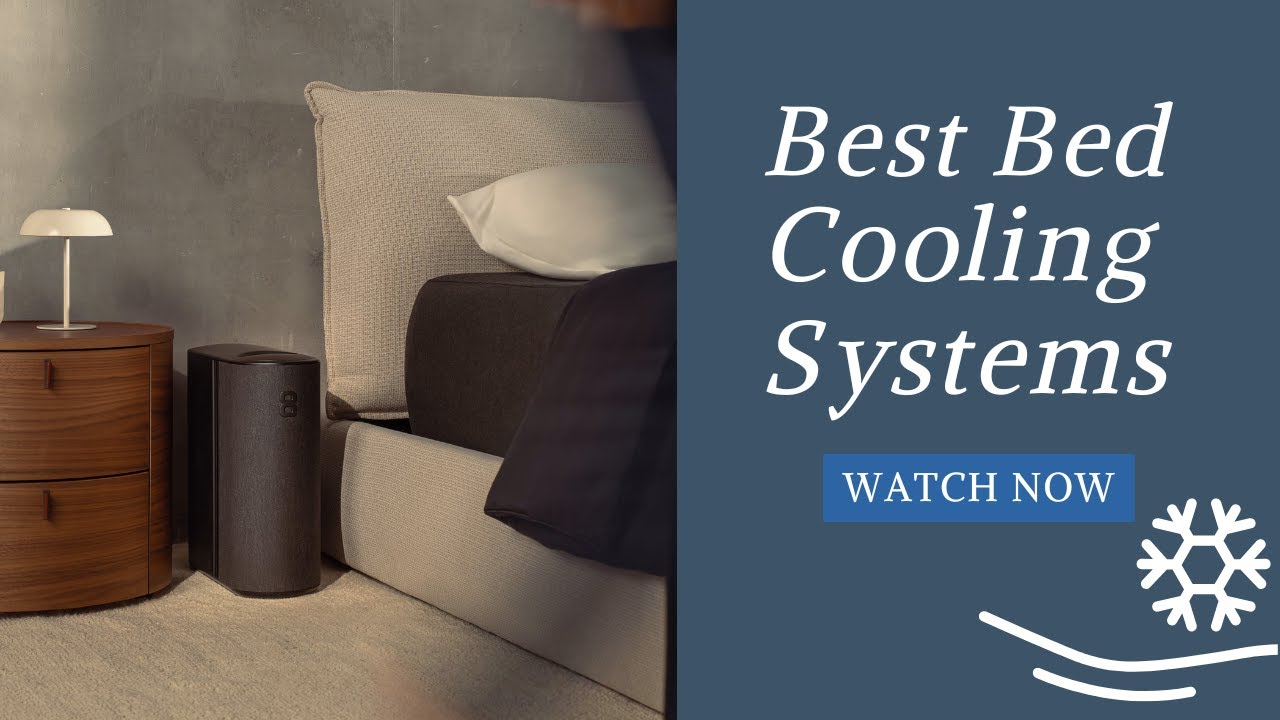 Best Bed Cooling Systems for Hot Sleepers (2025 Guide) | Smart Mattress Pads, Air Systems & More!
