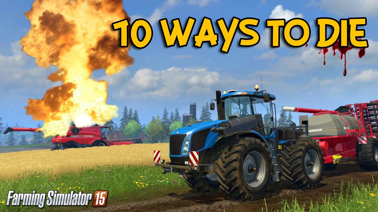 10 ways to die in Farming Simulator 15