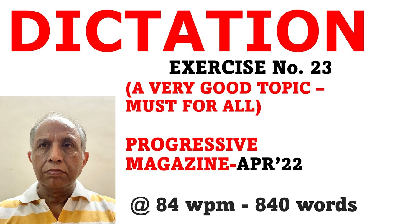 #ShorthandDictationProgressiveMagazine #DictationProgressiveMagazineApril2022Ex.23At84wpm