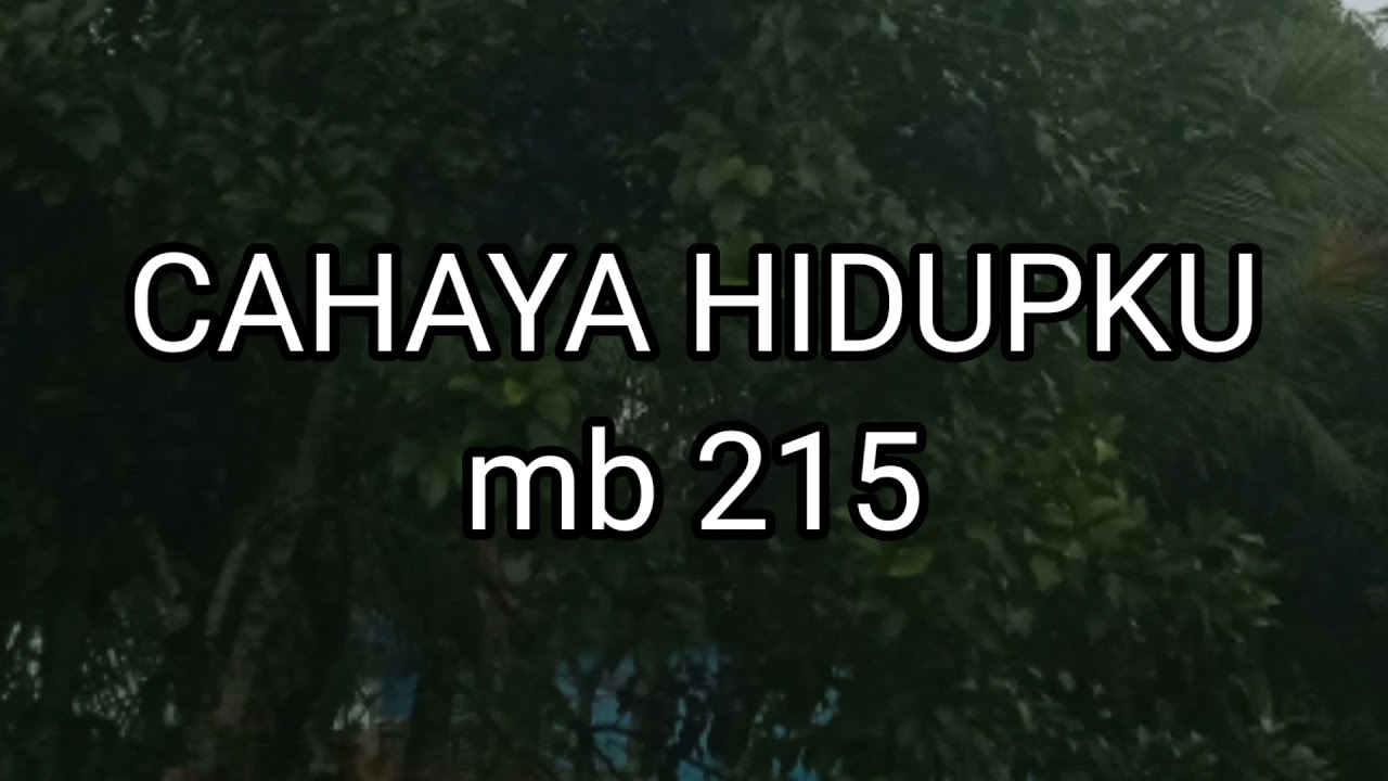 MB 215/Cahaya hidupku/instrumen lagu rohani dengan lirik tanpa vokal 