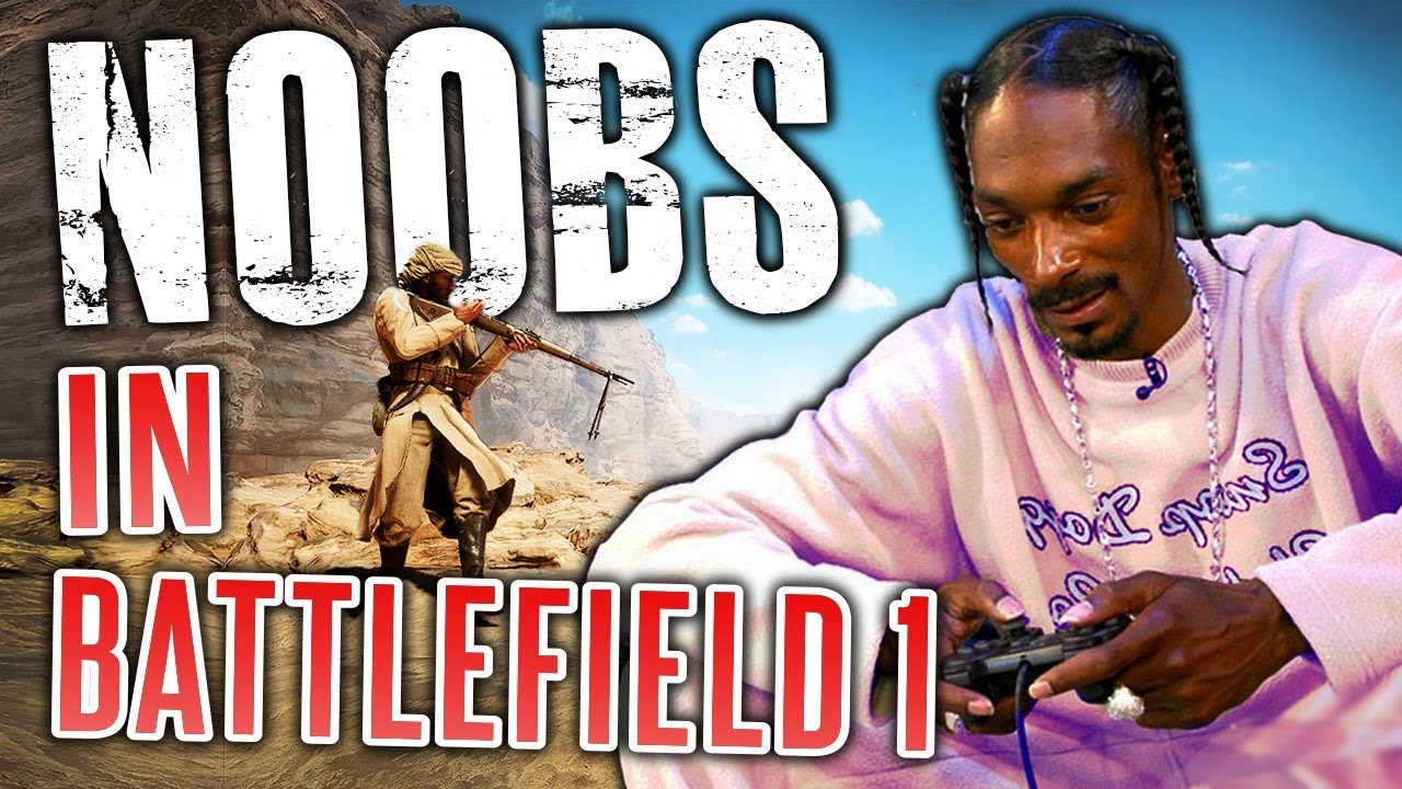 THINGS NOOBS DO - Battlefield 1