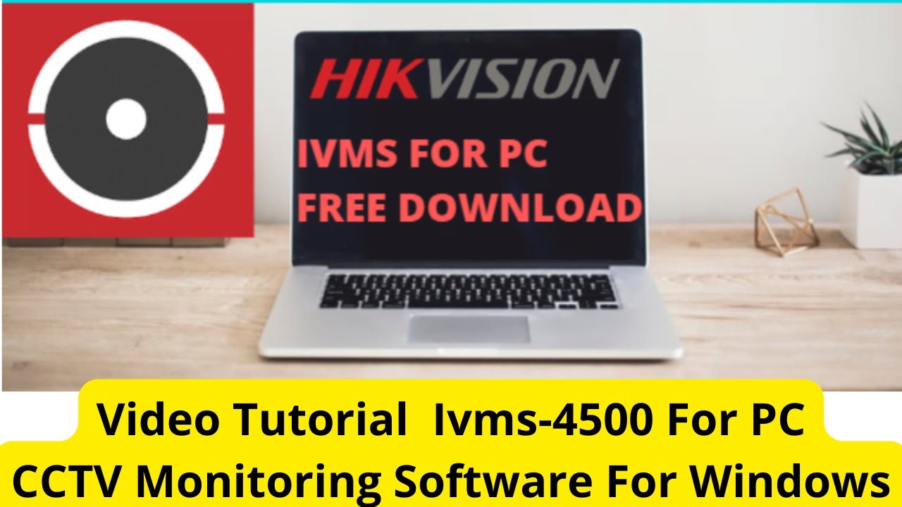 Configure CMS ivms-4500 For Windows/ ivms-4500 For PC Files On Windows OS