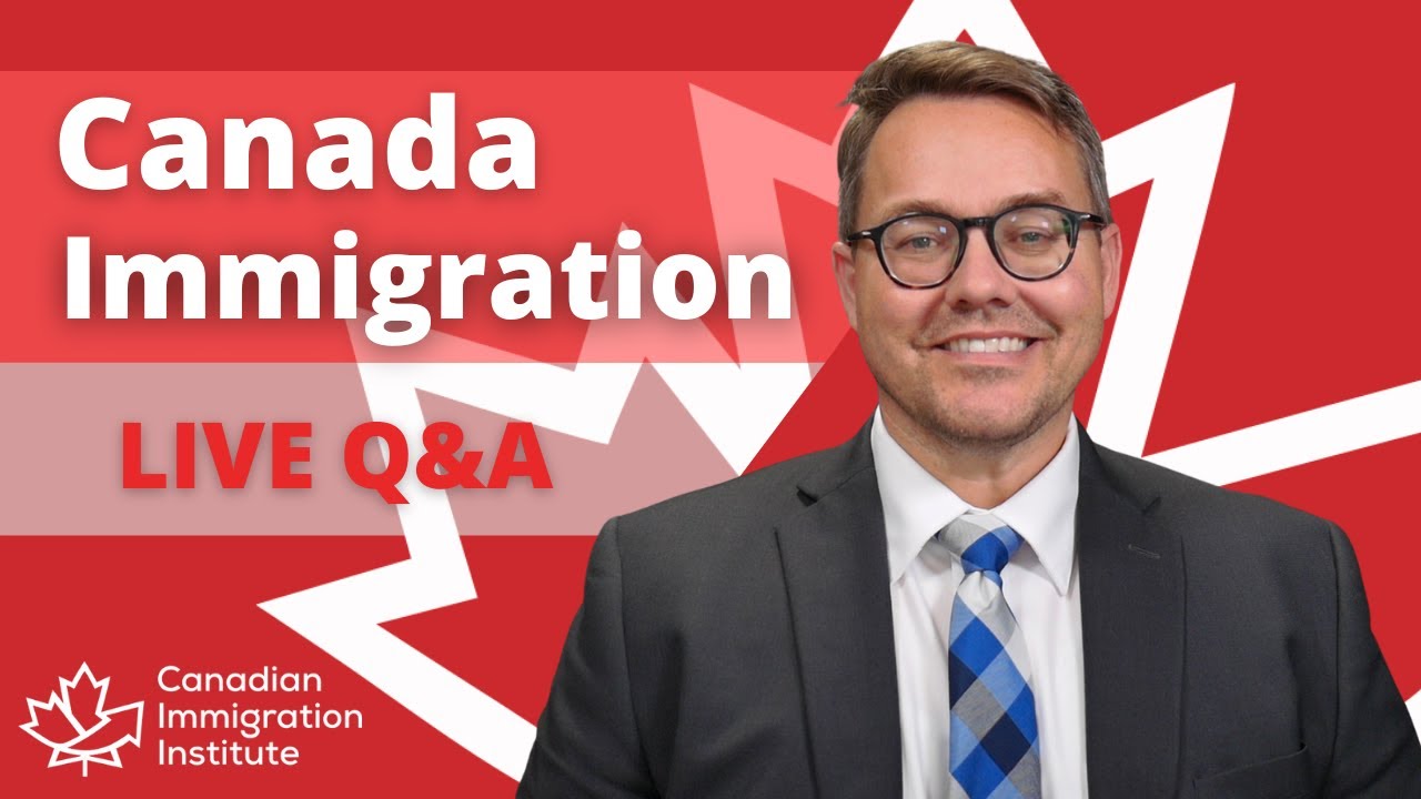 Canada Immigration 2022 Live Q&A