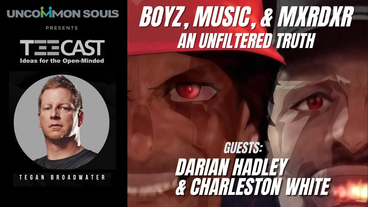 Boyz, Music, & Mxrdxr - An Unfiltered Truth: CHARLESTON WHITE & DARIAN HADLEY
