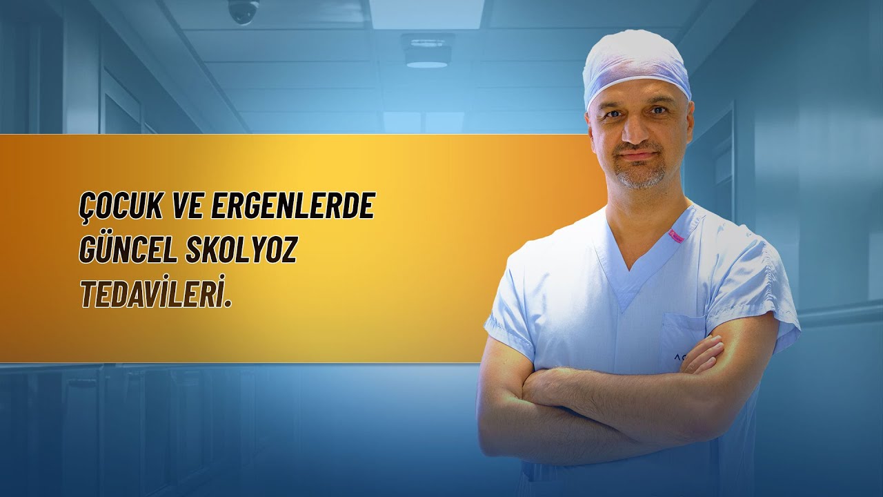 Çocuk ve Ergenlerde Güncel Skolyoz Tedavisi