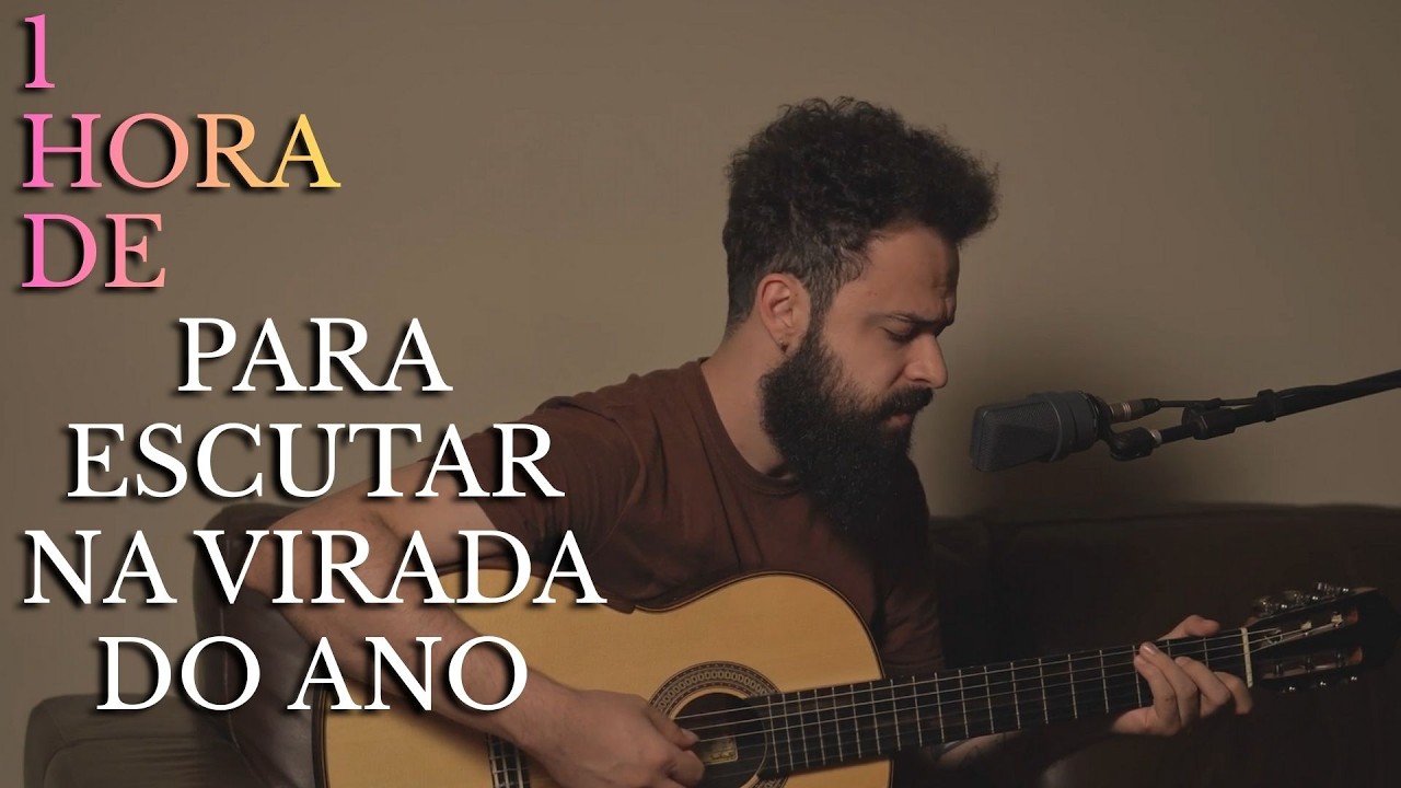 1 HORA DE MÚSICAS PARA DEIXAR TOCANDO NA VIRADA DO ANO -  VOZ E VIOLÃO
