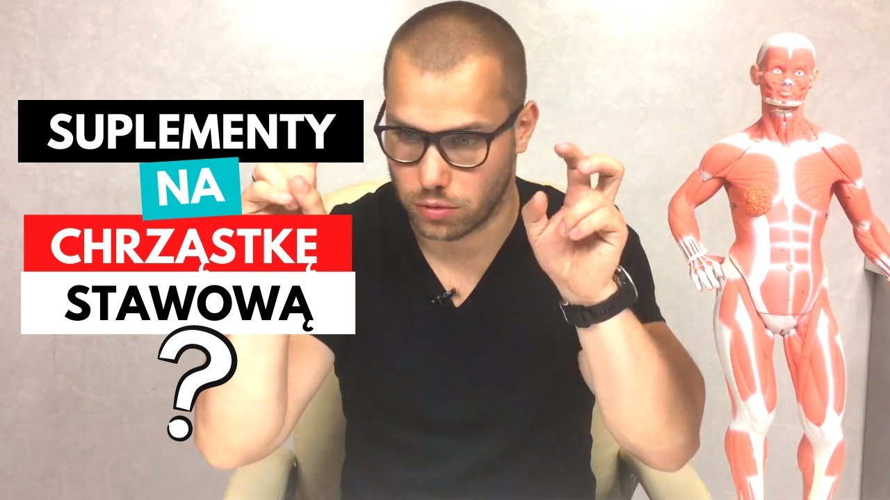 CHONDROMALACJA RZEPKI - Czy warto brać SUPLEMENTY na CHRZĄSTKĘ stawową?