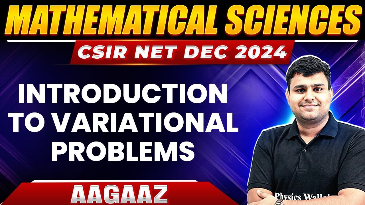 CSIR NET 2024 : Introduction to Variational Problems - Calculus of Variations | CSIR NET Mathematics