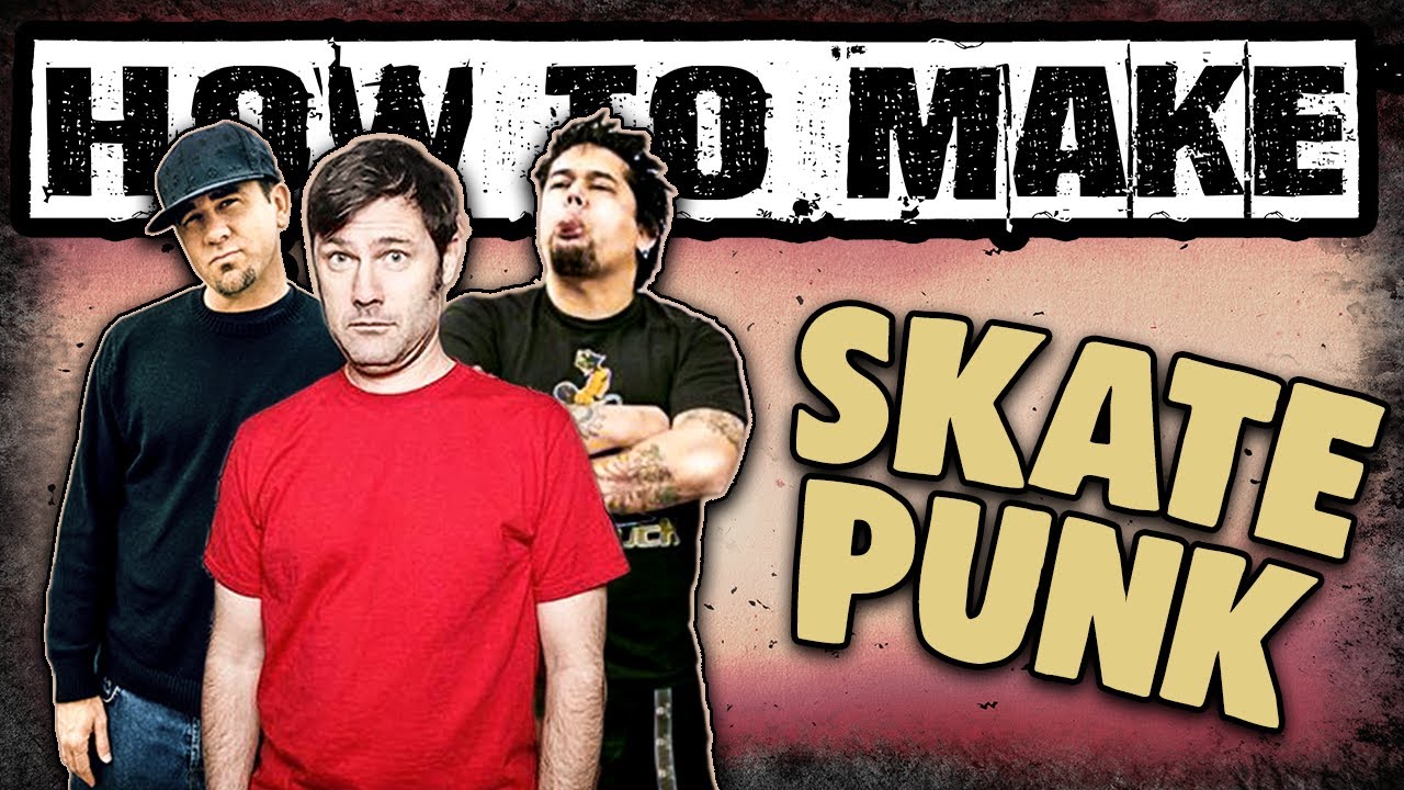 How To Make Skate Punk
