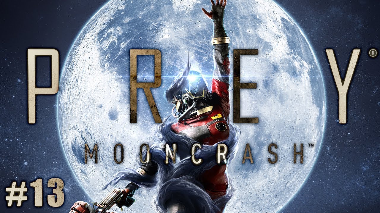 Prey: Mooncrash (Ep. 13 &ndash; Riley Escape)