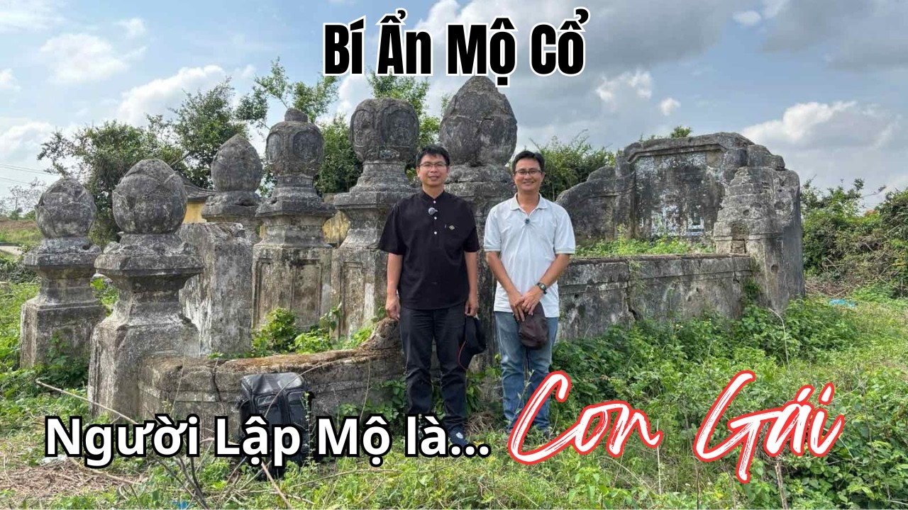 Khám Phá Mộ Cổ Ở Làng Nhơn Mỹ – Bí Ẩn Người Lập Mộ Là Con Gái?