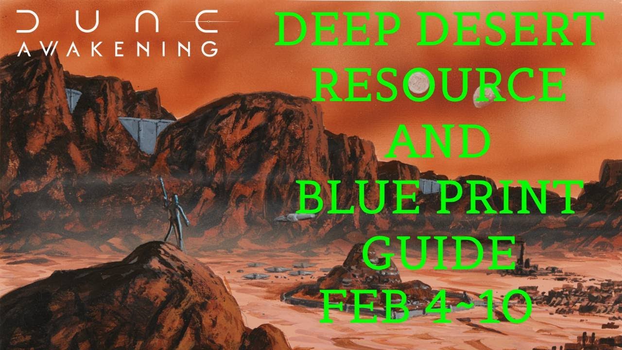 Dune Awakening- Deep Desert Resource and Blueprint Locations (Weekly Guide)