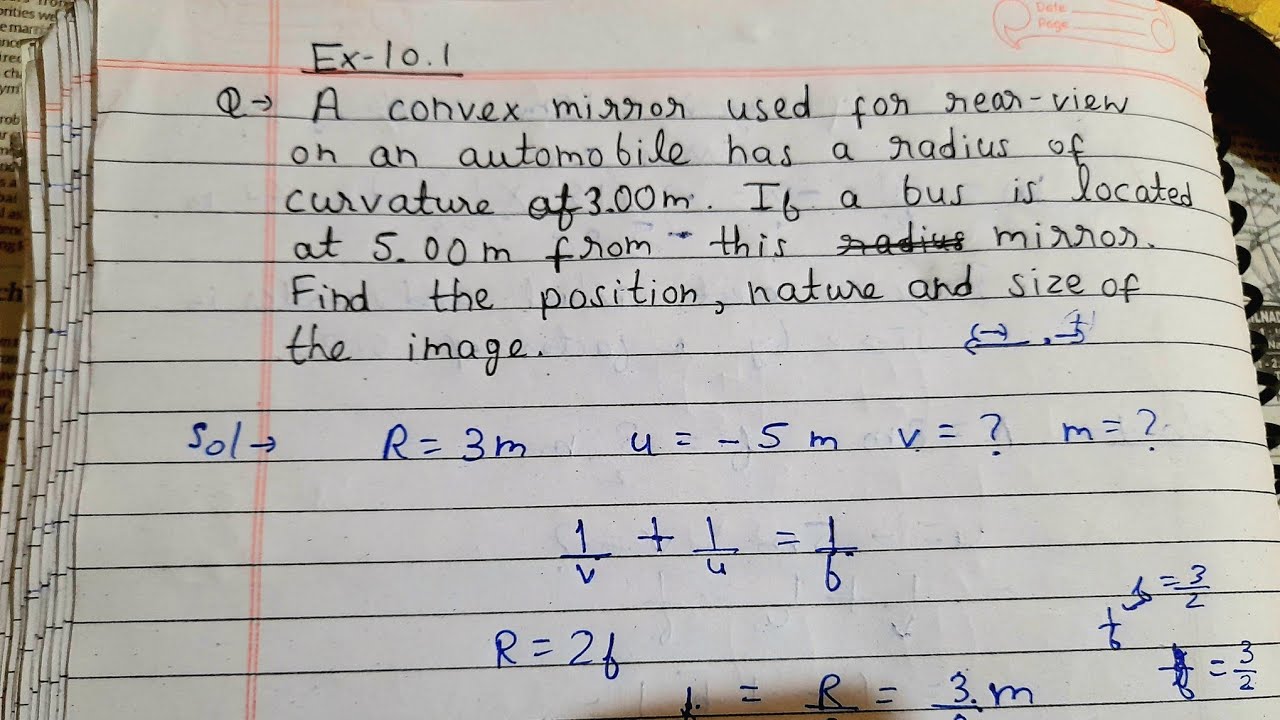 A convex mirror used for rear view on an automobile has a radius of curvature of 3.00m. If a bus is