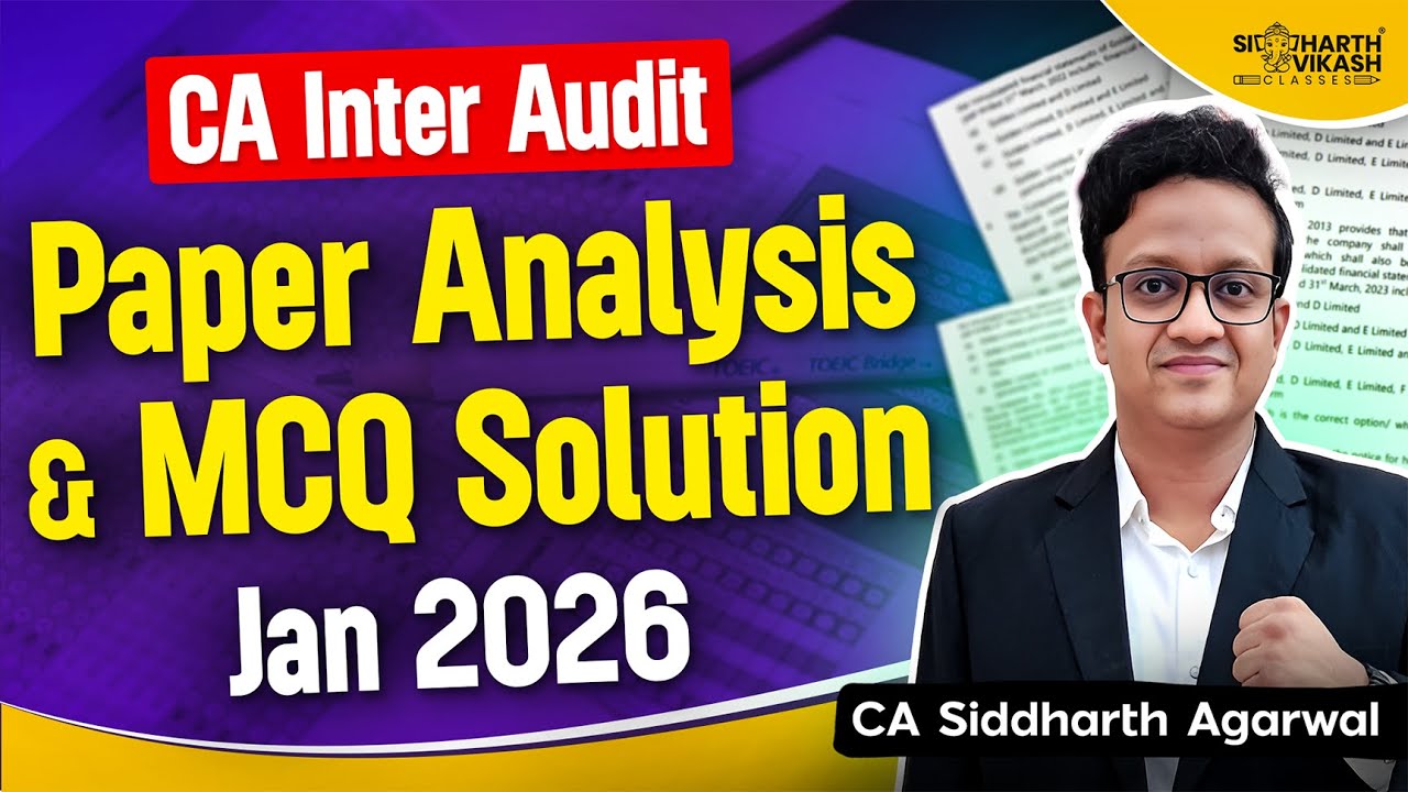 CA Inter Audit January 2026 Paper Analysis & MCQ | Complete MCQ Solution | Siddharth Agarwal