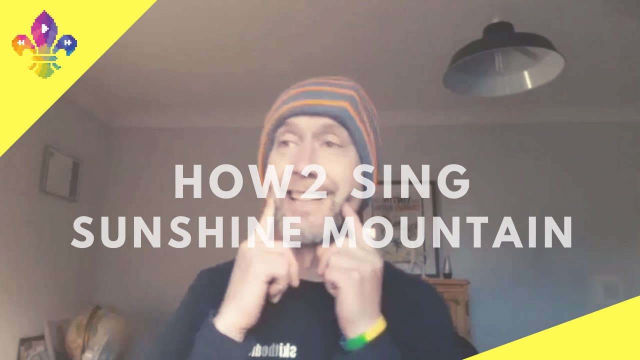 HOW2 SING Sunshine Mountain | SCOUTADELIC #CampfireSong