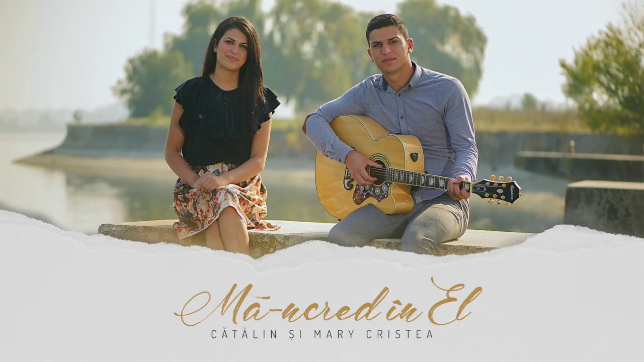 Catalin si Mary Cristea-  Ma-ncred in El|Official Audio+Lyrics|