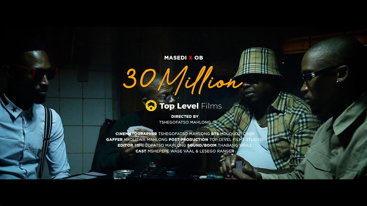 Masedi X OB - 30 Million (Official Music Video)
