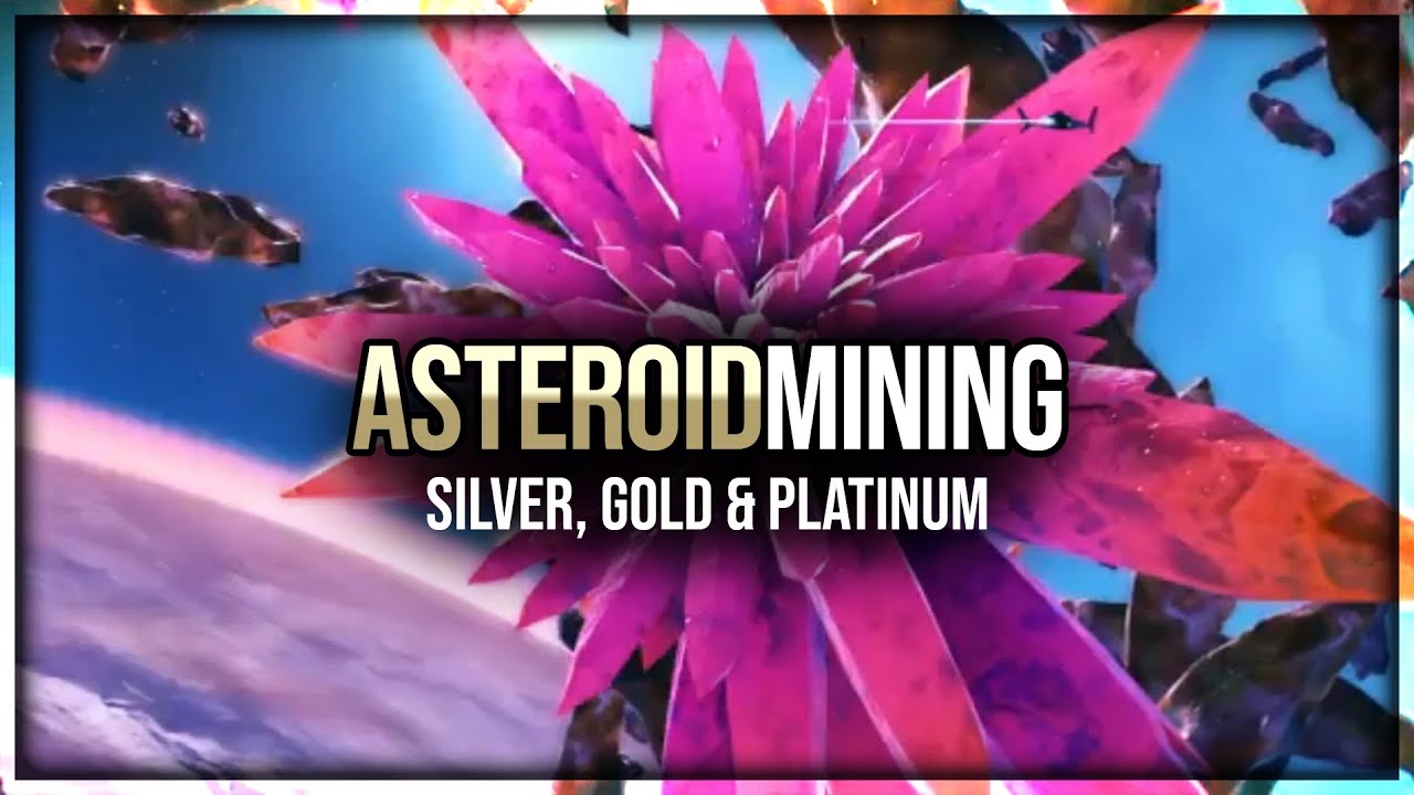 No Man's Sky - Silver, Gold & Platinum Asteroid Mining