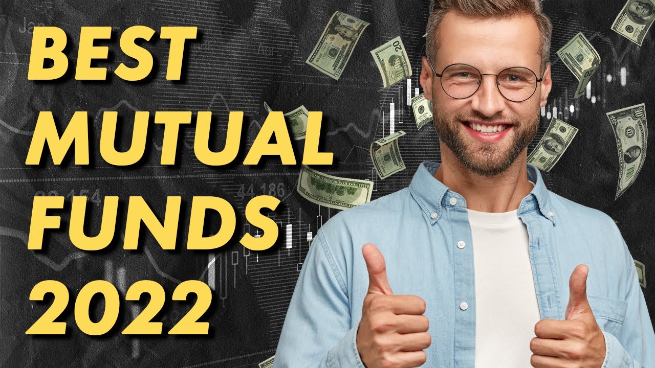 Top 10 Mutual Funds For Investors In 2022