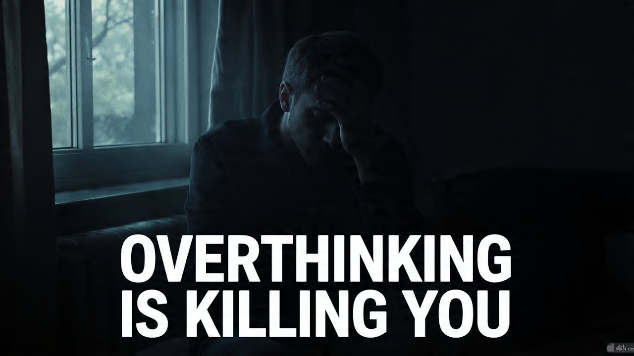 Overthinking Is Killing You (And You Don’t Even Realize It)