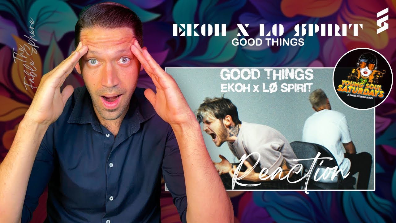 HEATER OF THE DAY!! Ekoh x Lø Spirit- GOOD THINGS (Reaction) (YSS Series)