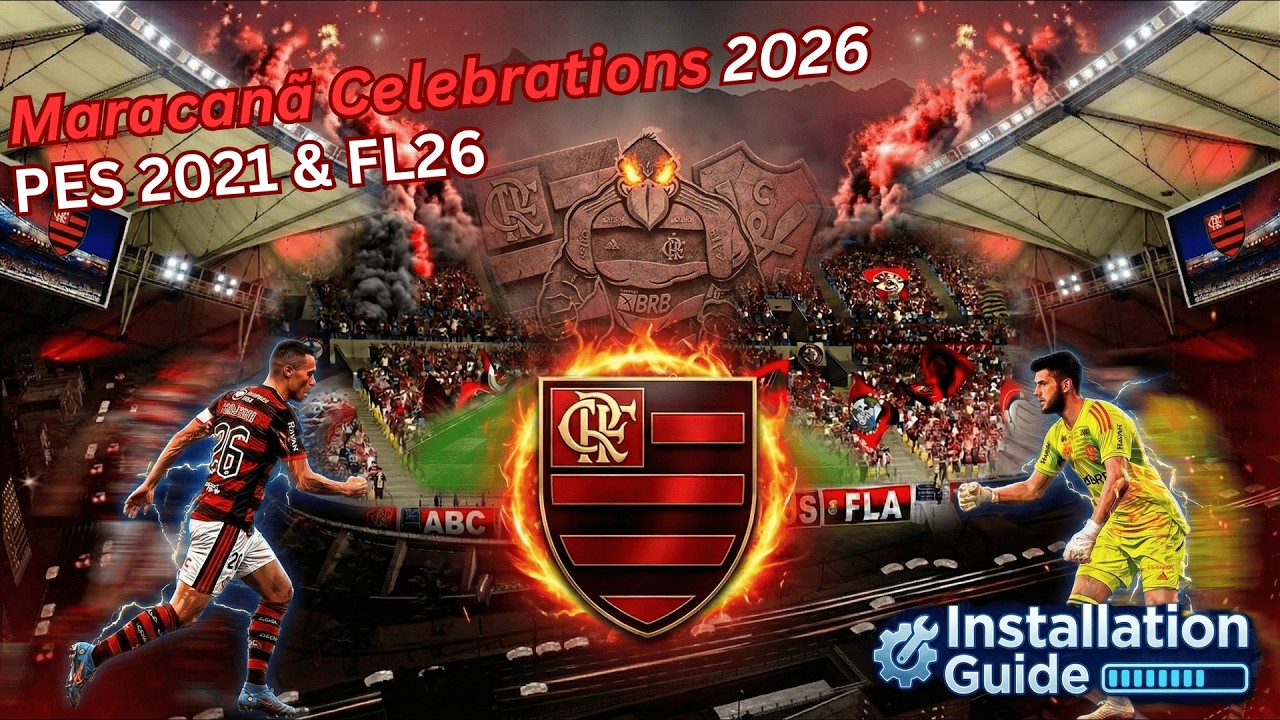Football Life 26 | Maracan&atilde; Celebrations Script 2026 | Installation Guide | FL26 & PES 2021🏟️