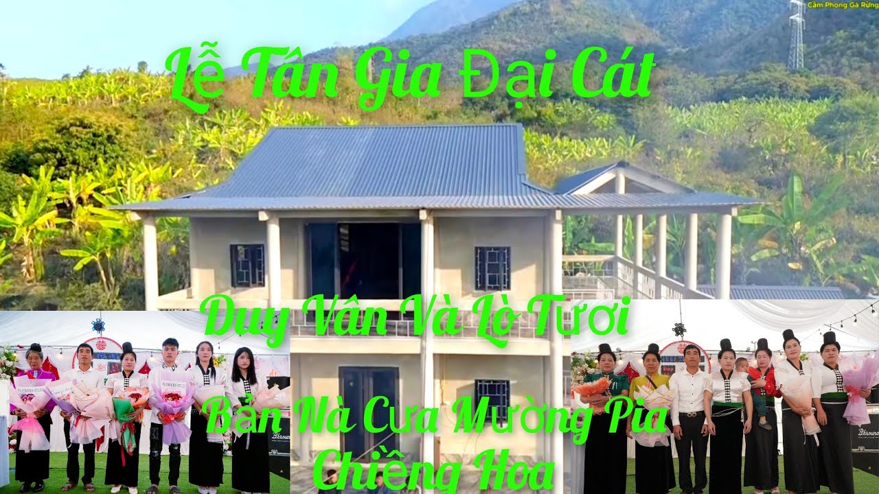Tiệc Mừng Tân Gia Đại Cát Gia Đình Duy Vân Và Lò Tươi Bản Nà Cưa Mường Pia Xã Chiềng Hoa 