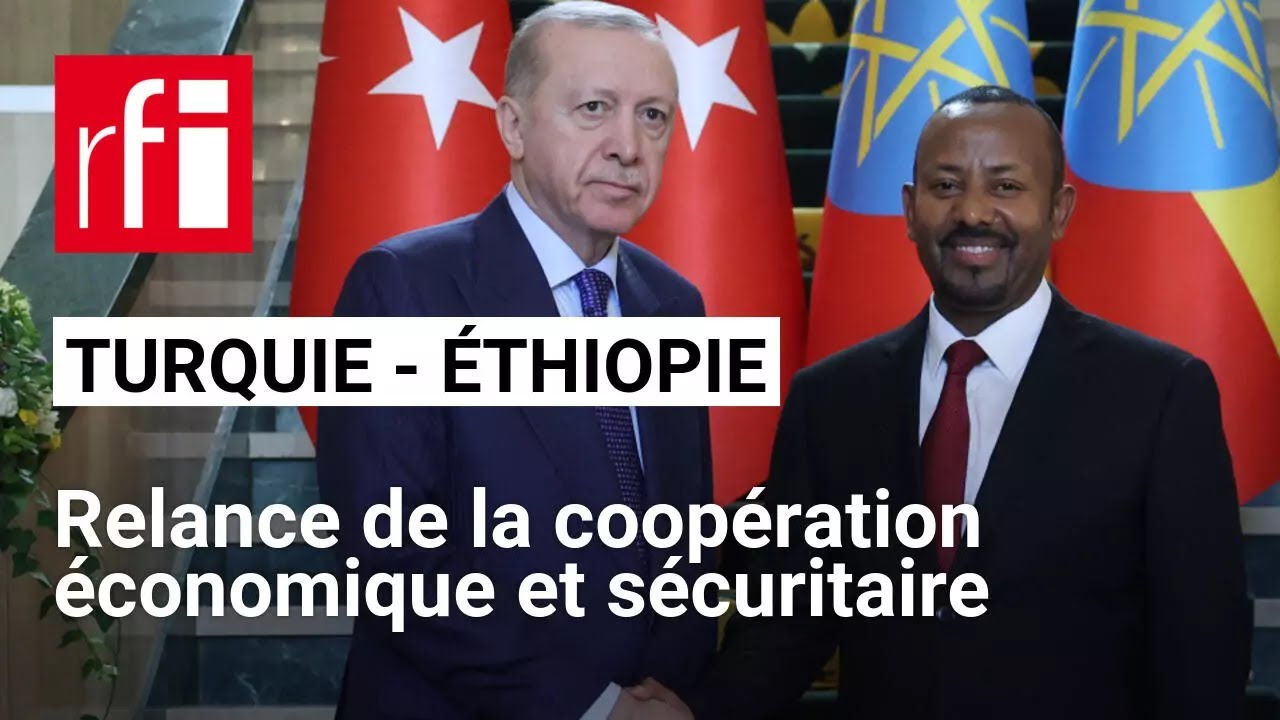 Éthiopie : le Premier ministre accueille en grande pompe le président turc à Addis-Abeba • RFI