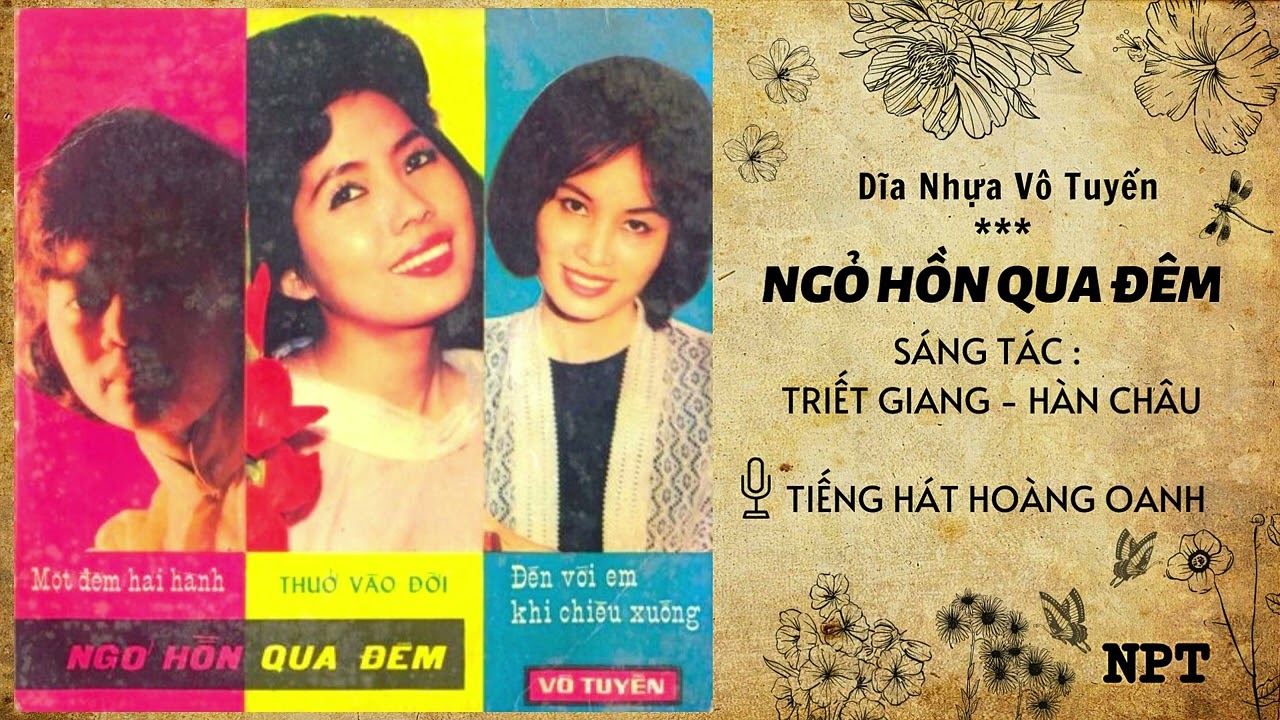 Ngỏ Hồn Qua Đêm - Hoàng Oanh | Bản Thu Âm Đầu Tiên Hay Nhất Trước 1975