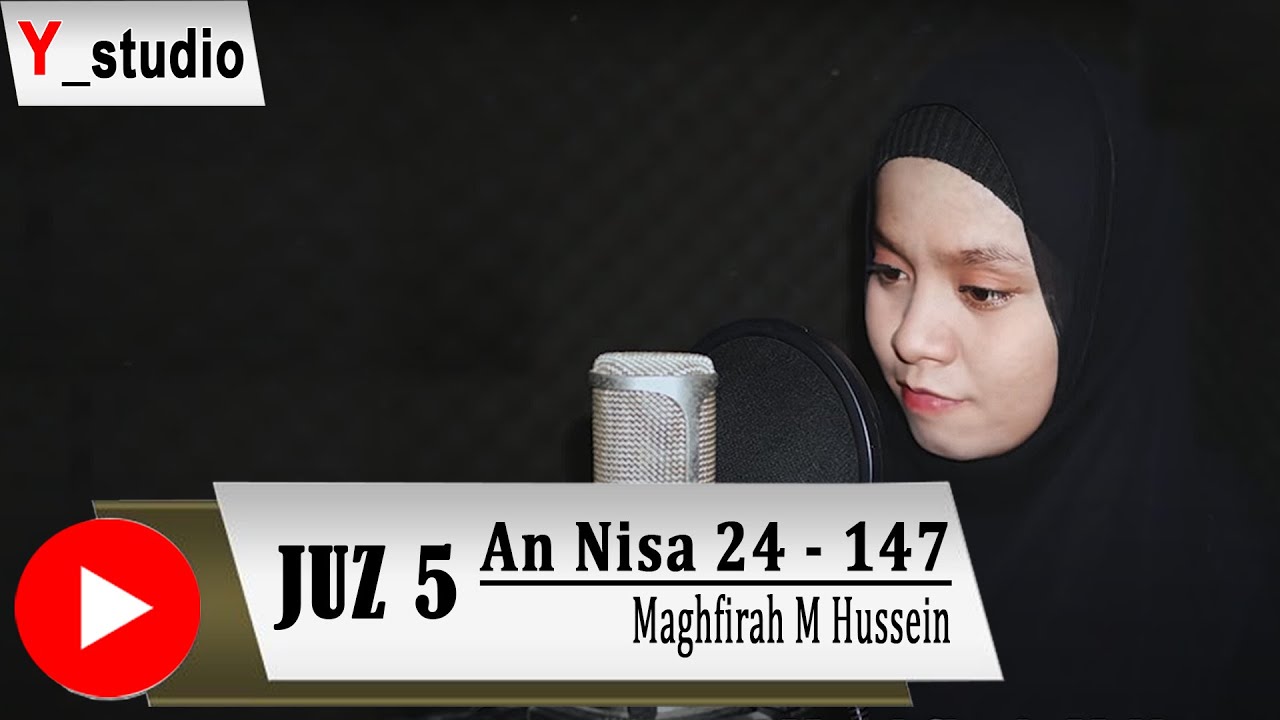 Juz 5, Surah An Nisa (Ayat 24 - 147) - Maghfirah M Hussein (Official Video)