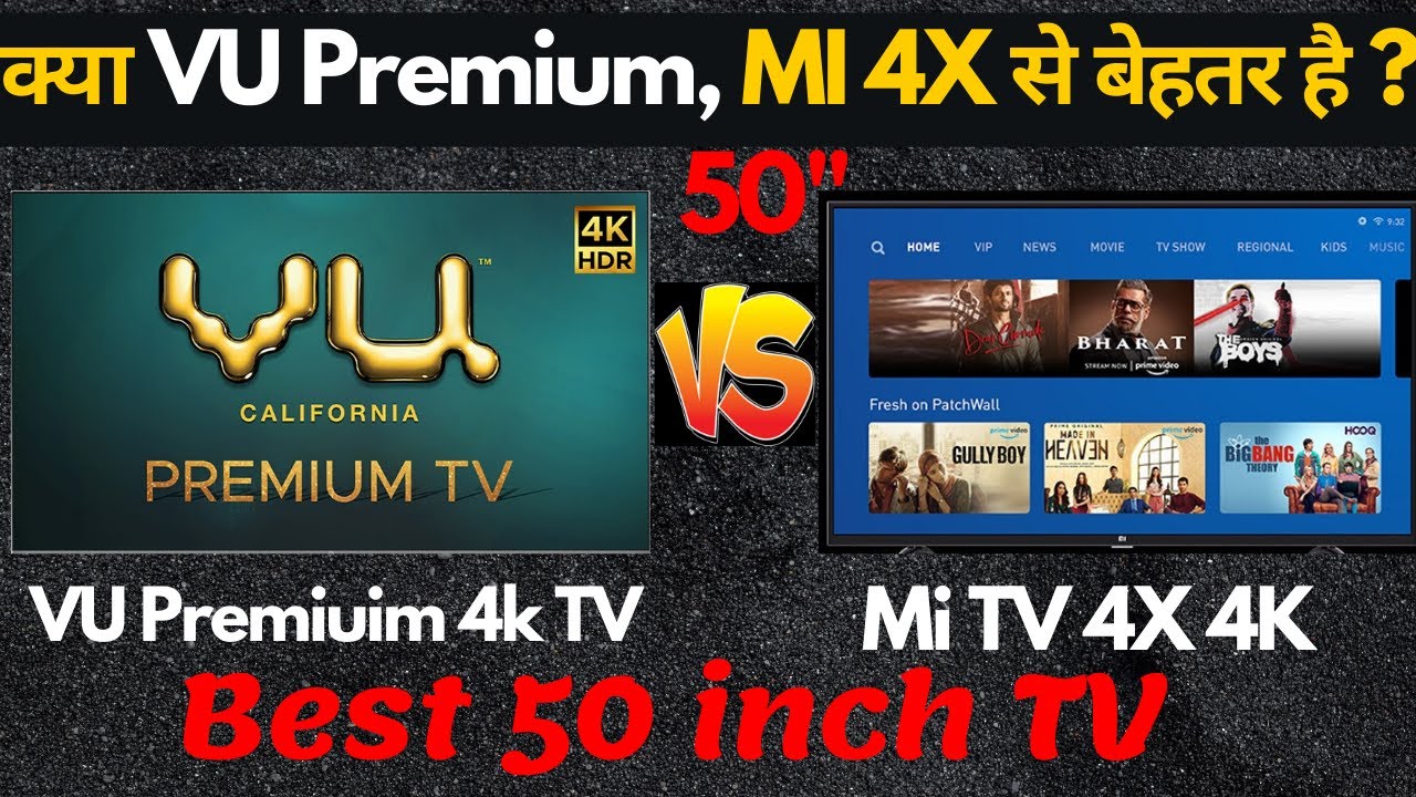 VU Premium 4k 50 Inch VS Mi TV 4X 50 Inch | First Look and Review | Best 4K TV | Smart Android TV |