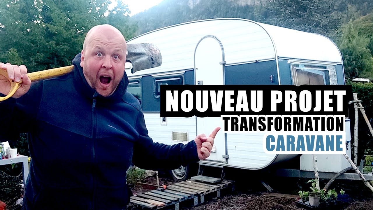 Je TRANSFORME une CARAVANE ... (part.1)