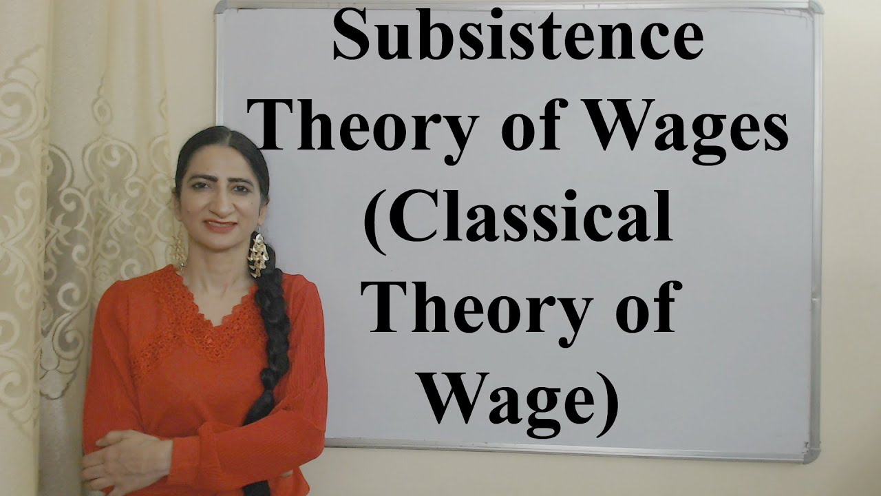 Subsistence Theory of Wages - (Classical Theory of Wage)