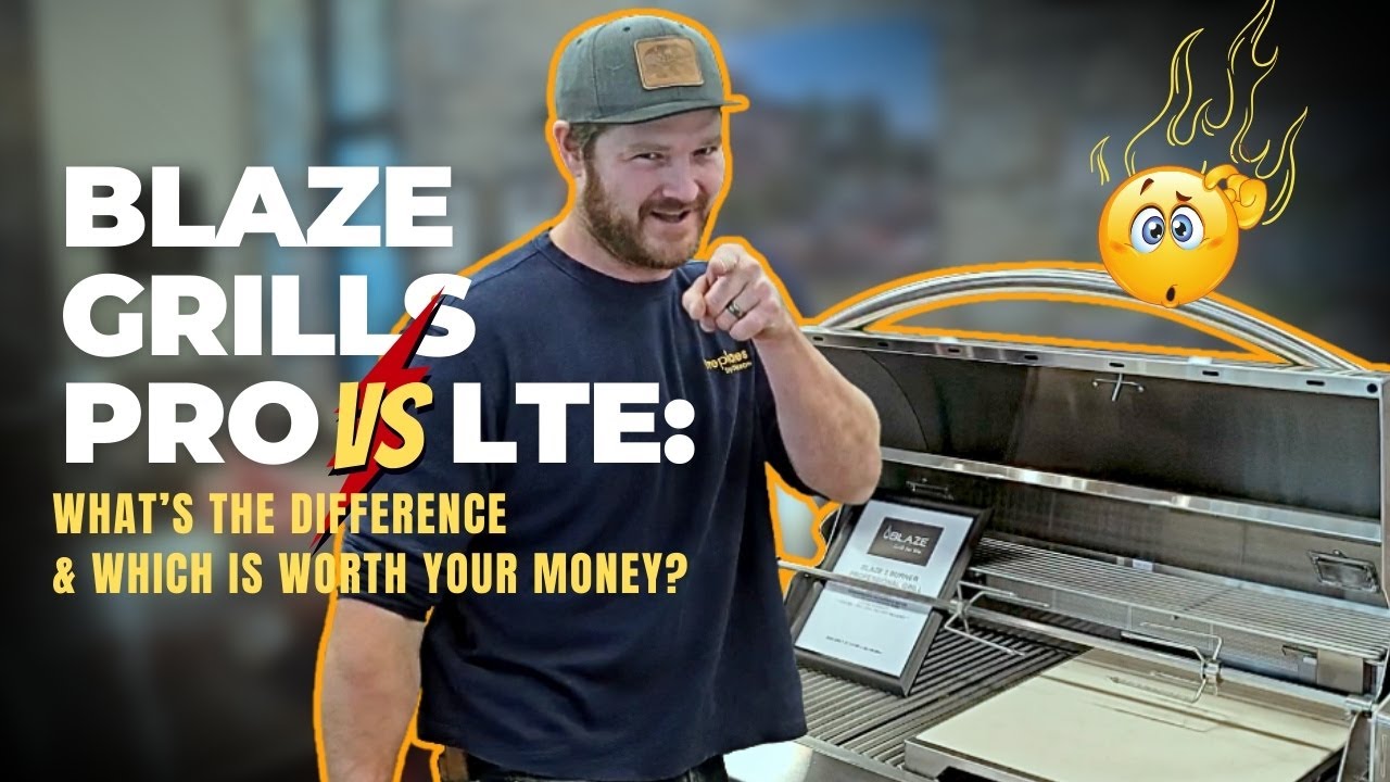 Blaze Grills Pro vs LTE: What's the difference and which is worth your money?