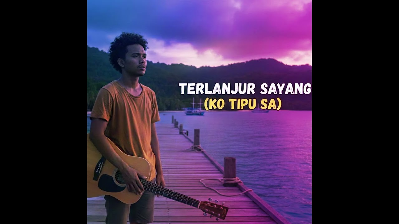 Terlanjur Sayang (Ko Tipu Sa)