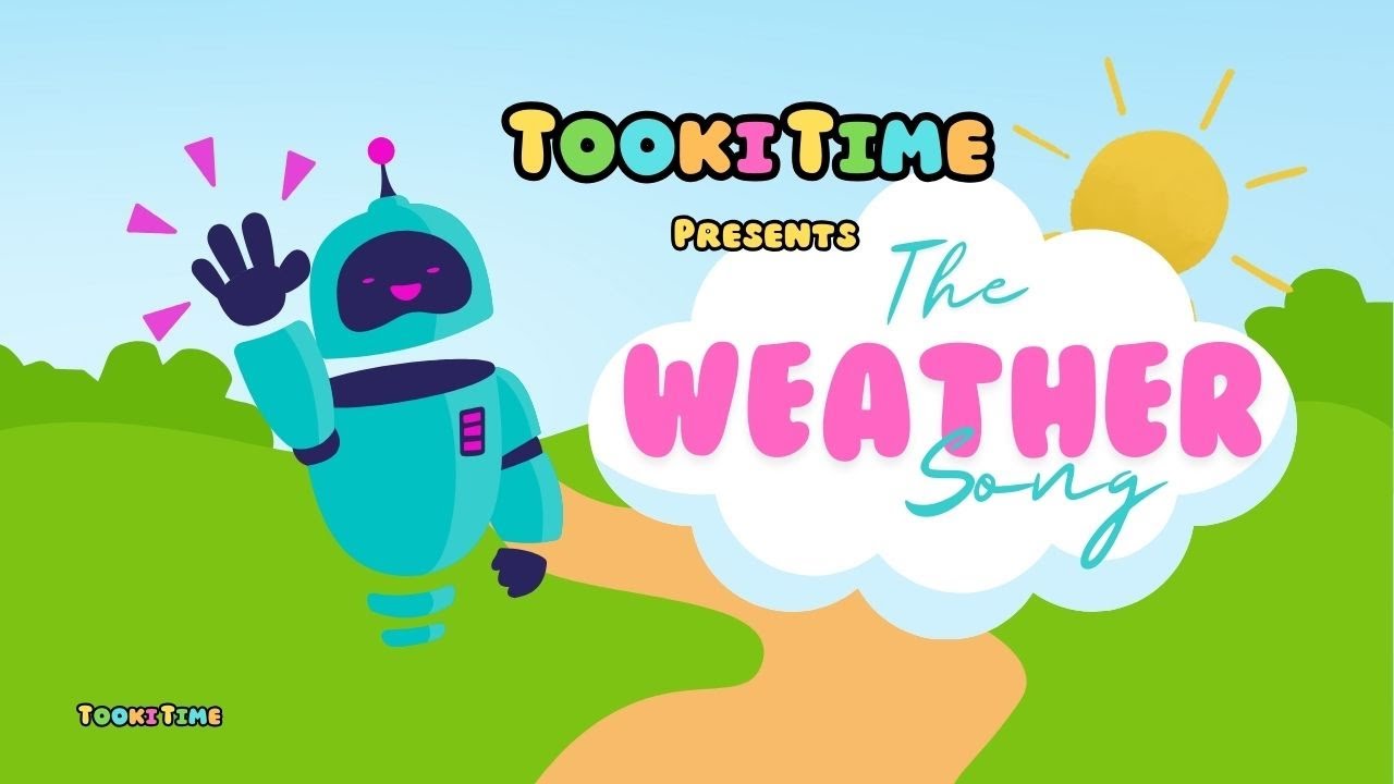 The Weather Song | Learning Songs For Kids | Tooki Time