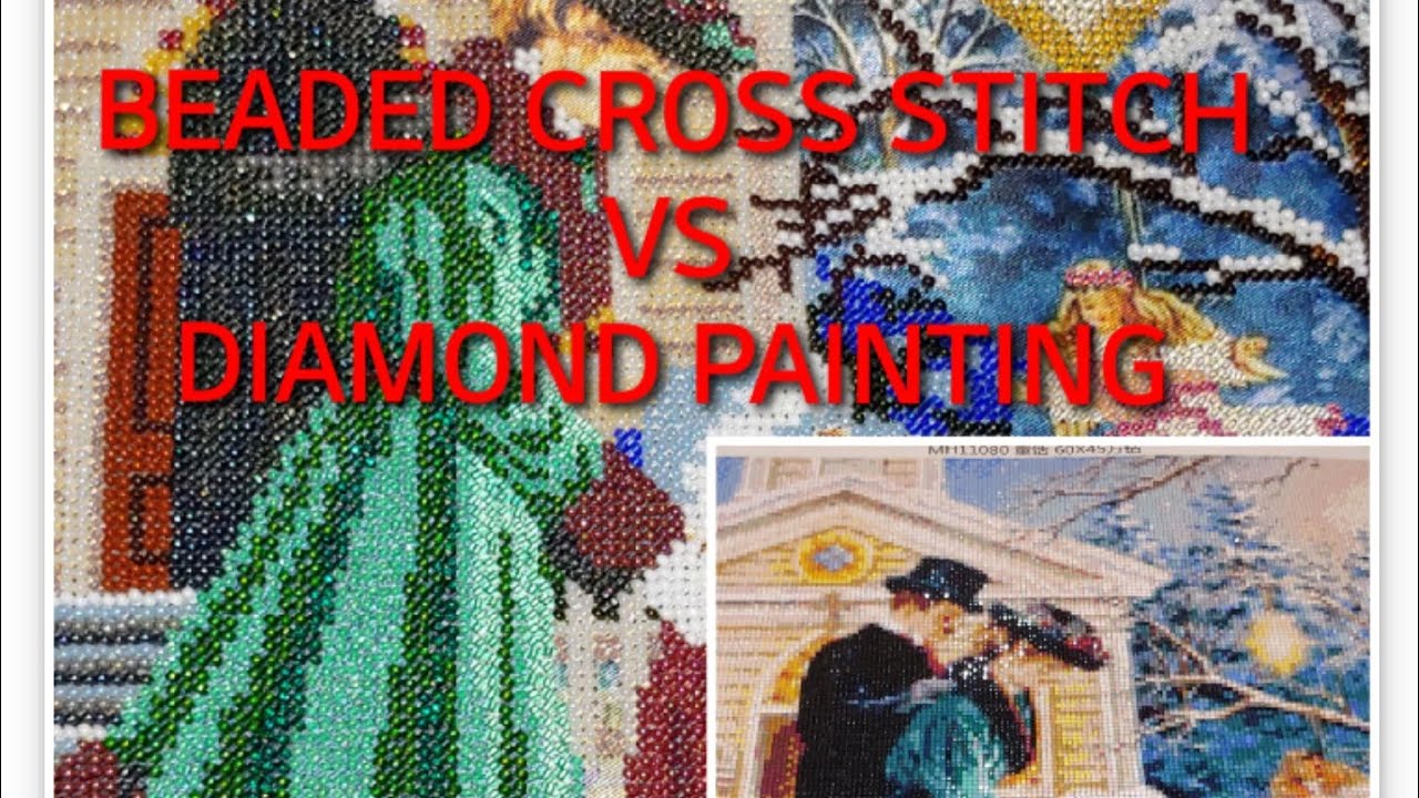 #79. TWO DESIGNS IN DIFFERENT TECHNIQUES: BEADED CROSS STITCH VS DIAMOND PAINTING