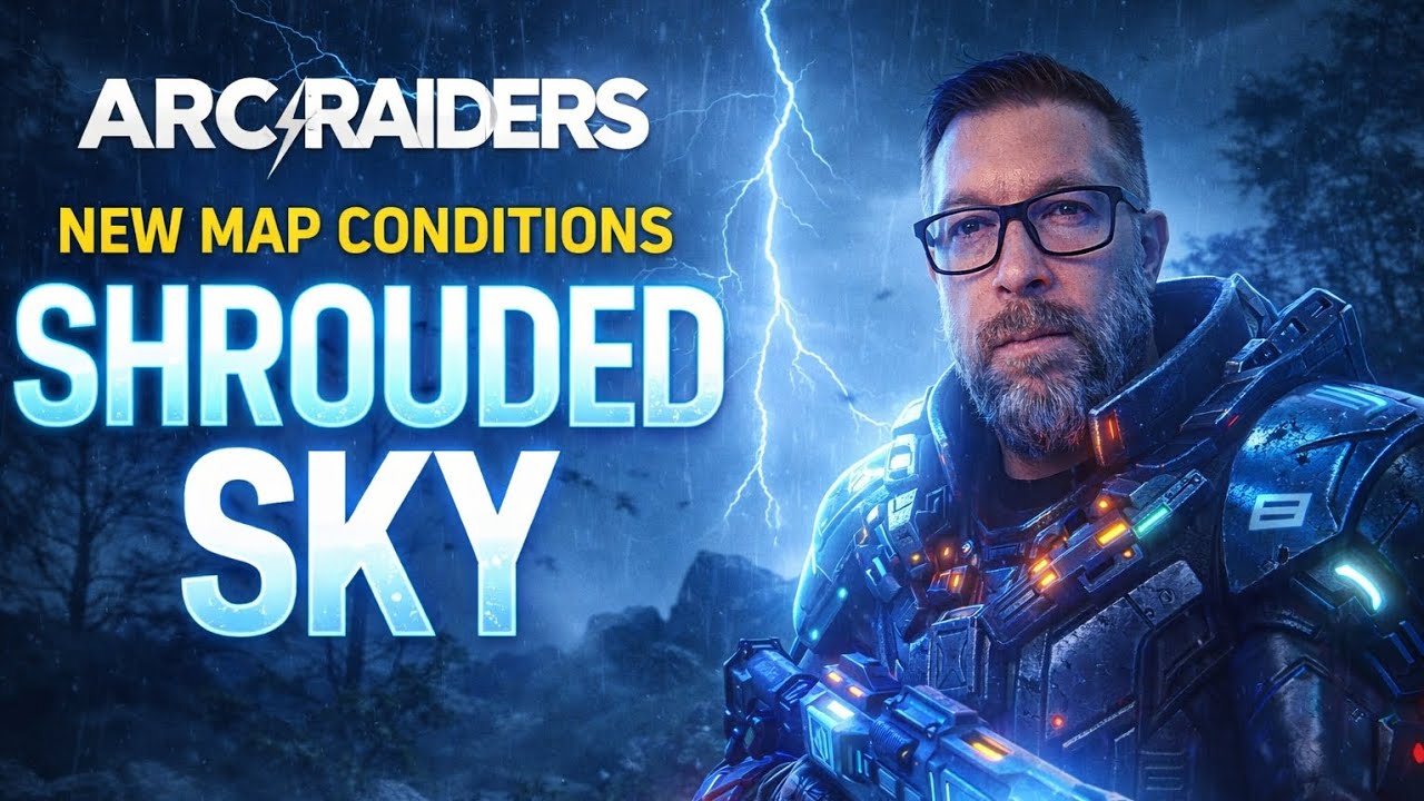 Arc Raiders Shrouded Sky Map Conditions Explained (Full Breakdown)