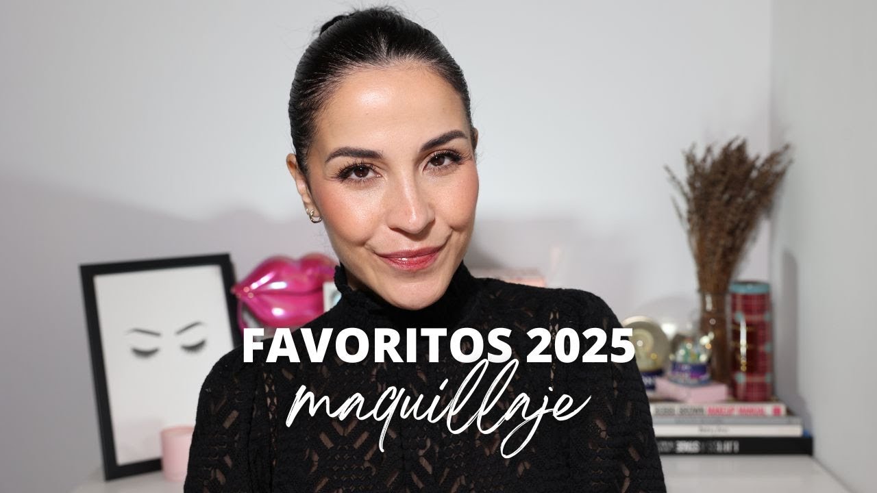 Favoritos de Maquillaje | 2025