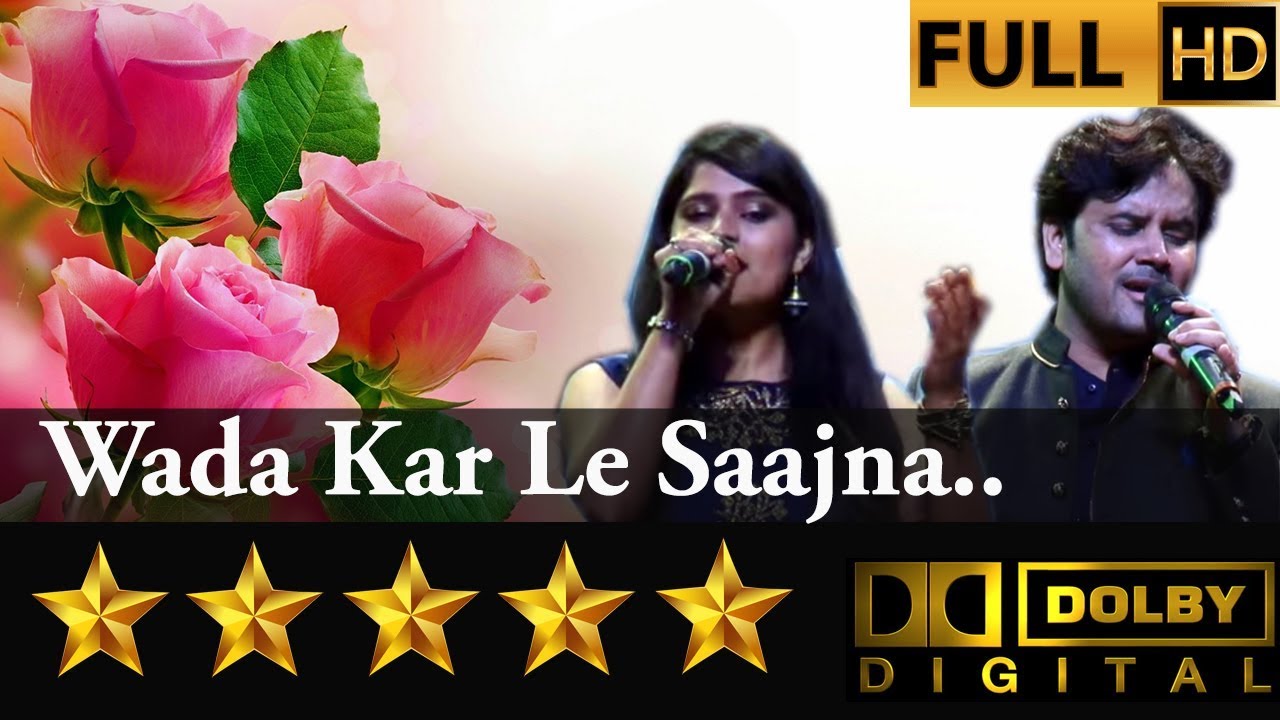 Wada Kar Le Saajna - वादा कर ले साजना from Movie Haath Ki Safai (1974) by Javed Ali & Shonali Mishra